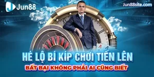 Hé Lộ Bí Kíp Chơi Tiến Lên Bất Bại Không Phải Ai Cũng Biết